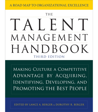 the-talent-management-handbook-third-edition-making-culture-a-competitive-advantage-by-acquiring-identifying-developing-and-promoting-the-best-people